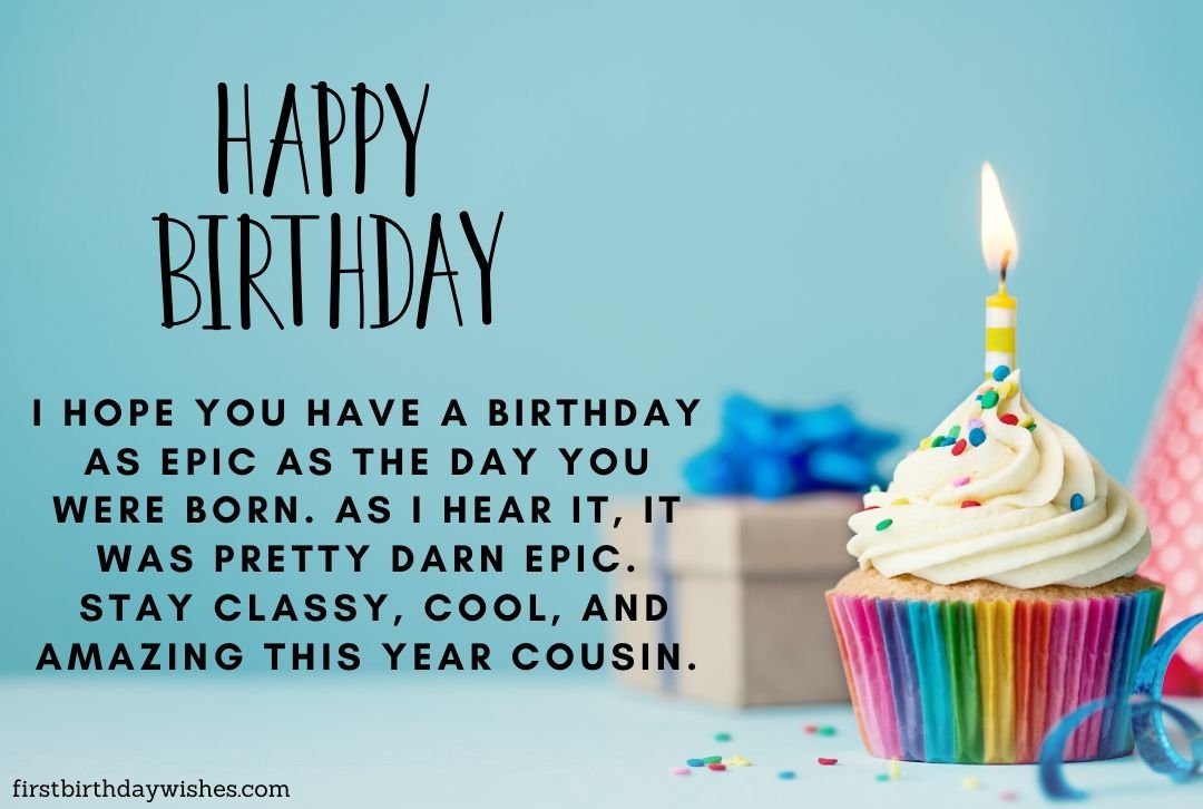 cute ways to say happy birthday to your cousin