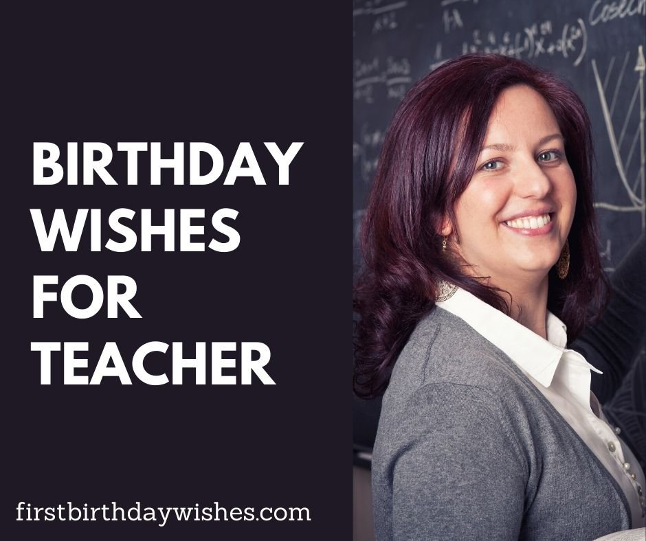 Happy Birthday Wishes for teacher