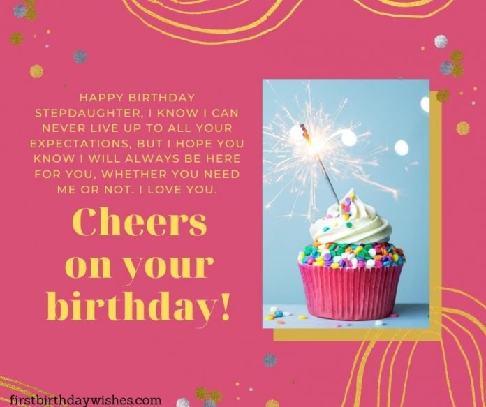 60 Best Step Daughter Birthday Wishes (2023)