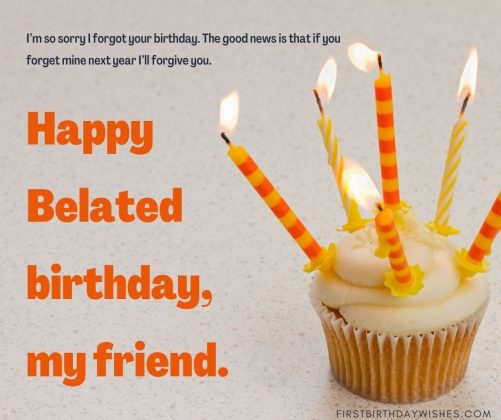40+ Best Belated Birthday Wishes For Best Friends | First Birthday Wishes