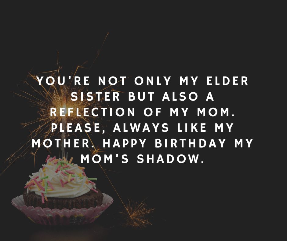 Birthday Wishes for Elder Sister 