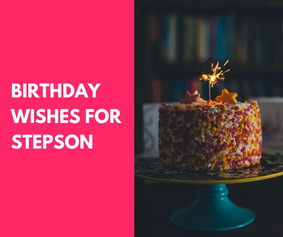 Birthday Wishes for Stepson