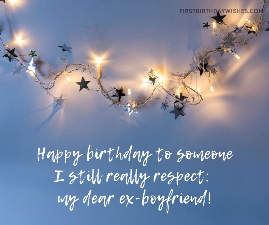 Birthday wishes for Ex Boyfriend