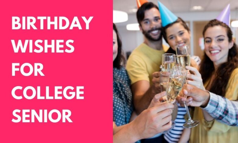 Birthday Wishes for College Senior