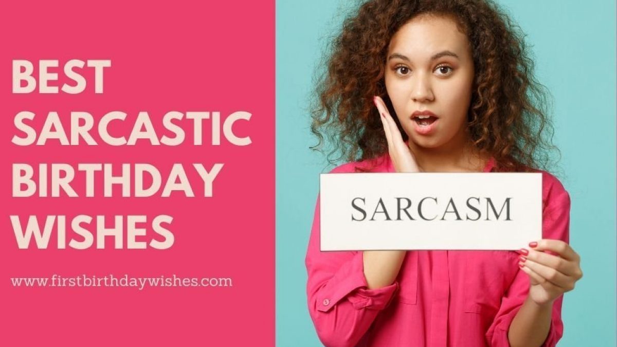 Dirty Funny Birthday Wishes 50+ Best Sarcastic Birthday Wishes | Funny Birthday Wishes