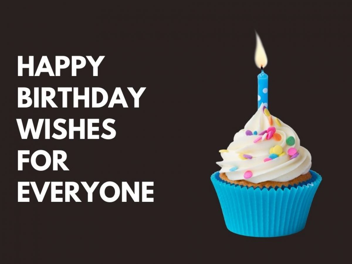101 Happy Birthday Wishes For Everyone In Your Life 101 Happy Birthday Wishes For Everyone In Your Life