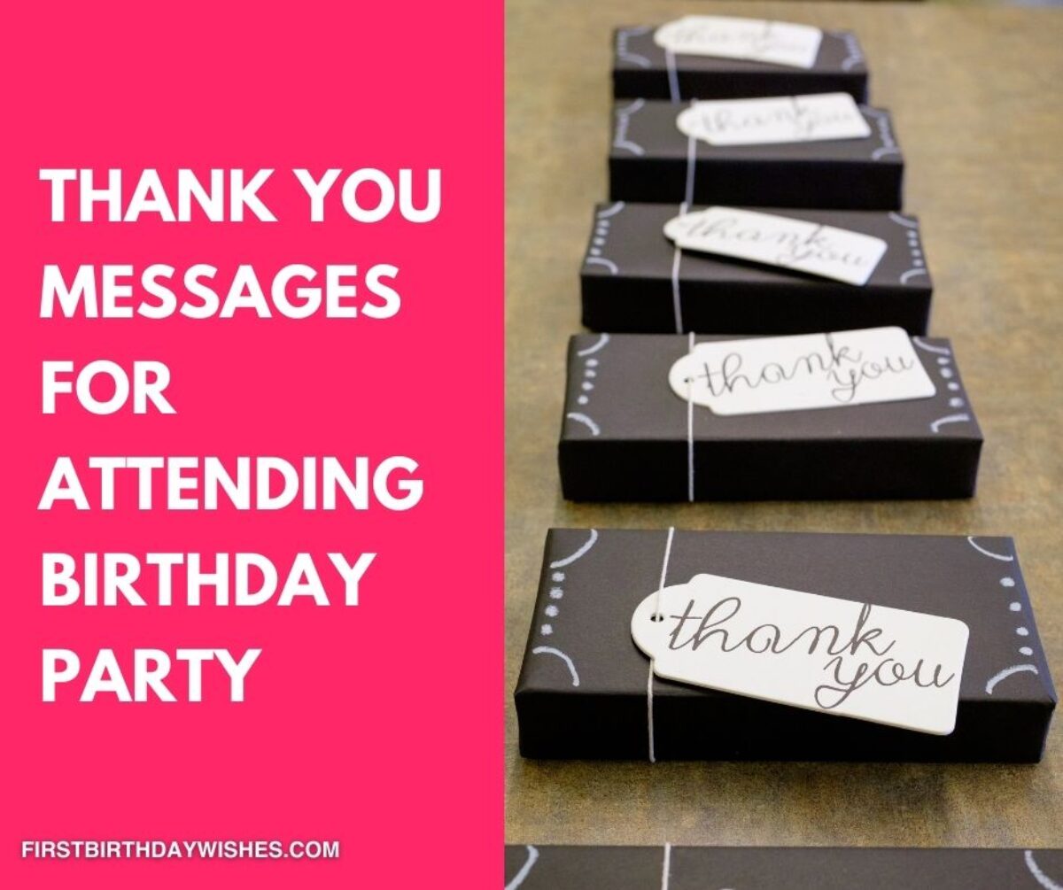 Thank You Message For Birthday Party 75 Best Thank You Messages For Attending Birthday Party (2022)